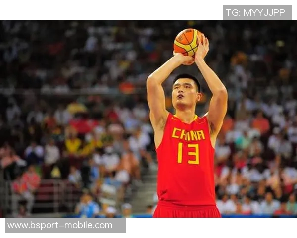 姚明从篮球新星到国际巨星的奋斗历程全景回顾与精彩瞬间剪辑